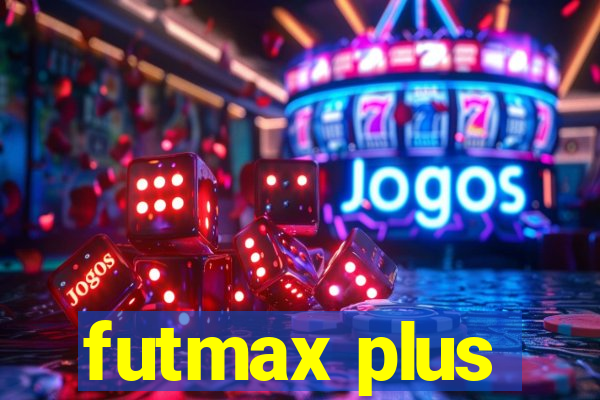 futmax plus